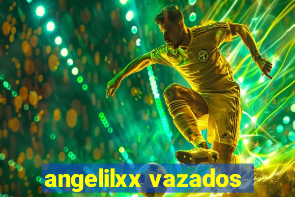 angelilxx vazados